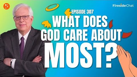 WHAT DOES GOD CARE ABOUT MOST?