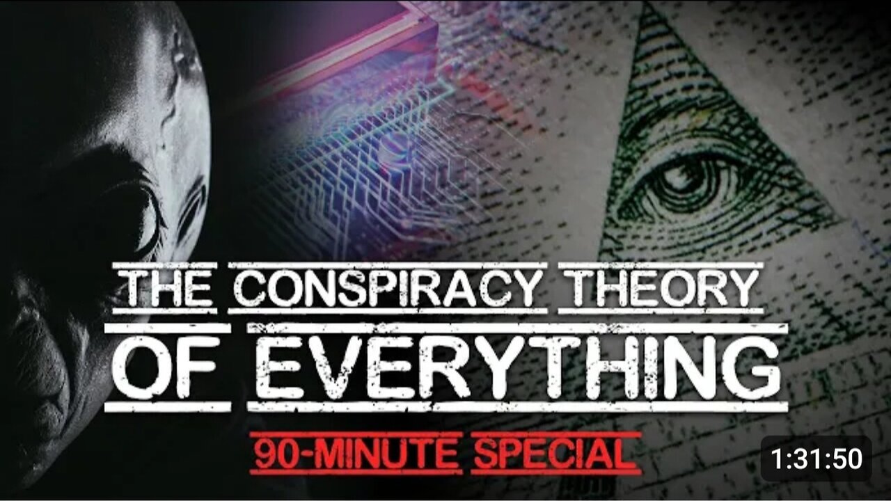 The conspiracy of everything - 90 minute special