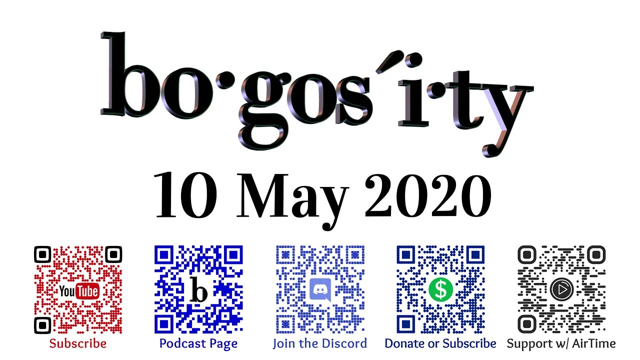 🎙️Bogosity Podcast for 10 May 2020