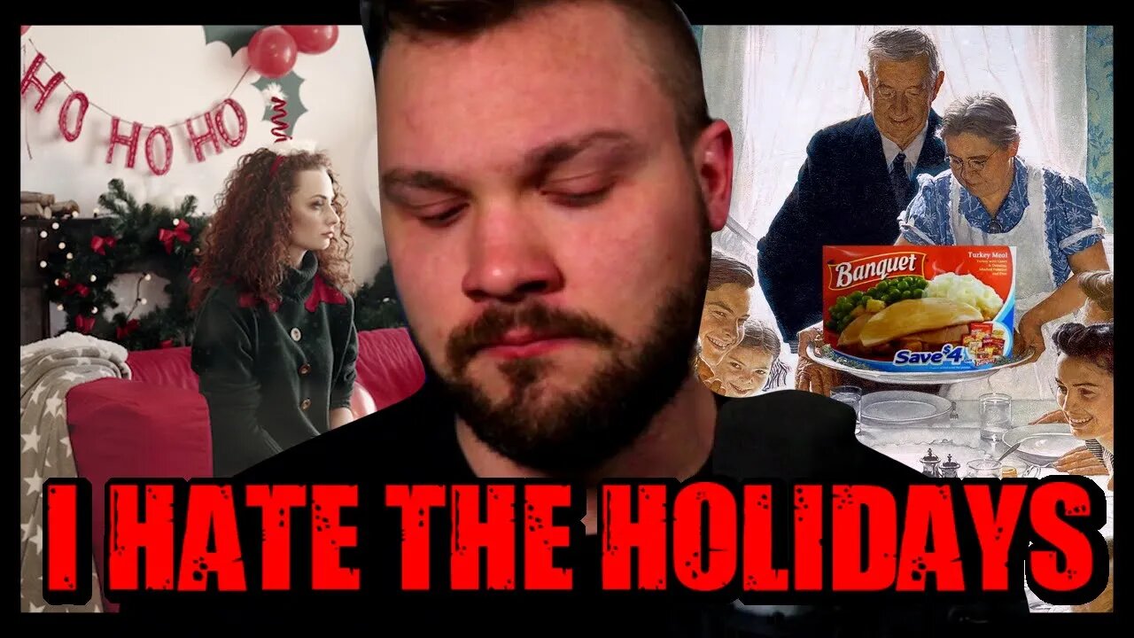 I HATE The Holidays (Sorry For Being Emotional)