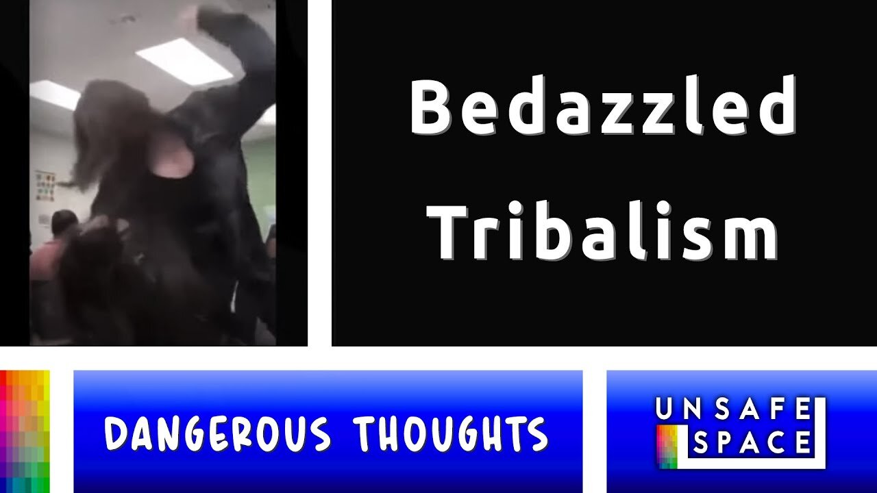 [Dangerous Thoughts] Bedazzled Tribalism