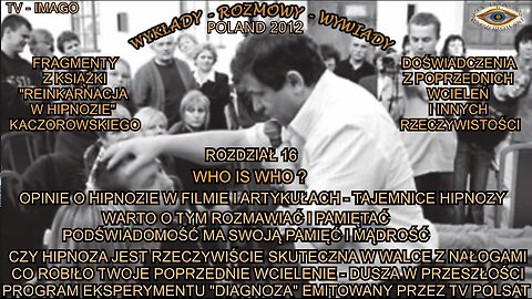 CZY HIPNOZA JEST RZECZYWISĆIE SKUTECZNA W WALCE Z NAŁOGAMI. CO ROBIŁO TWOJE POPRZEDNIE WCIELENIE - DUSZA W PRZESZŁOŚCI. PROGRAM EKSPERYMENTU ''DIAGNOZA'' EMITOWANY PRZEZ TV POLSAT.