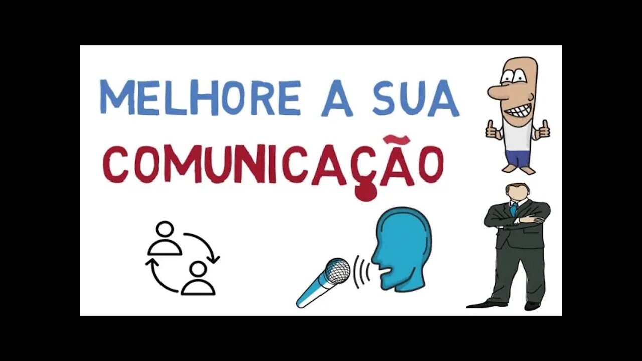 Aprenda como melhorar a sua comunicação | Desenvolva a habilidade de conversar e seja comunicativo