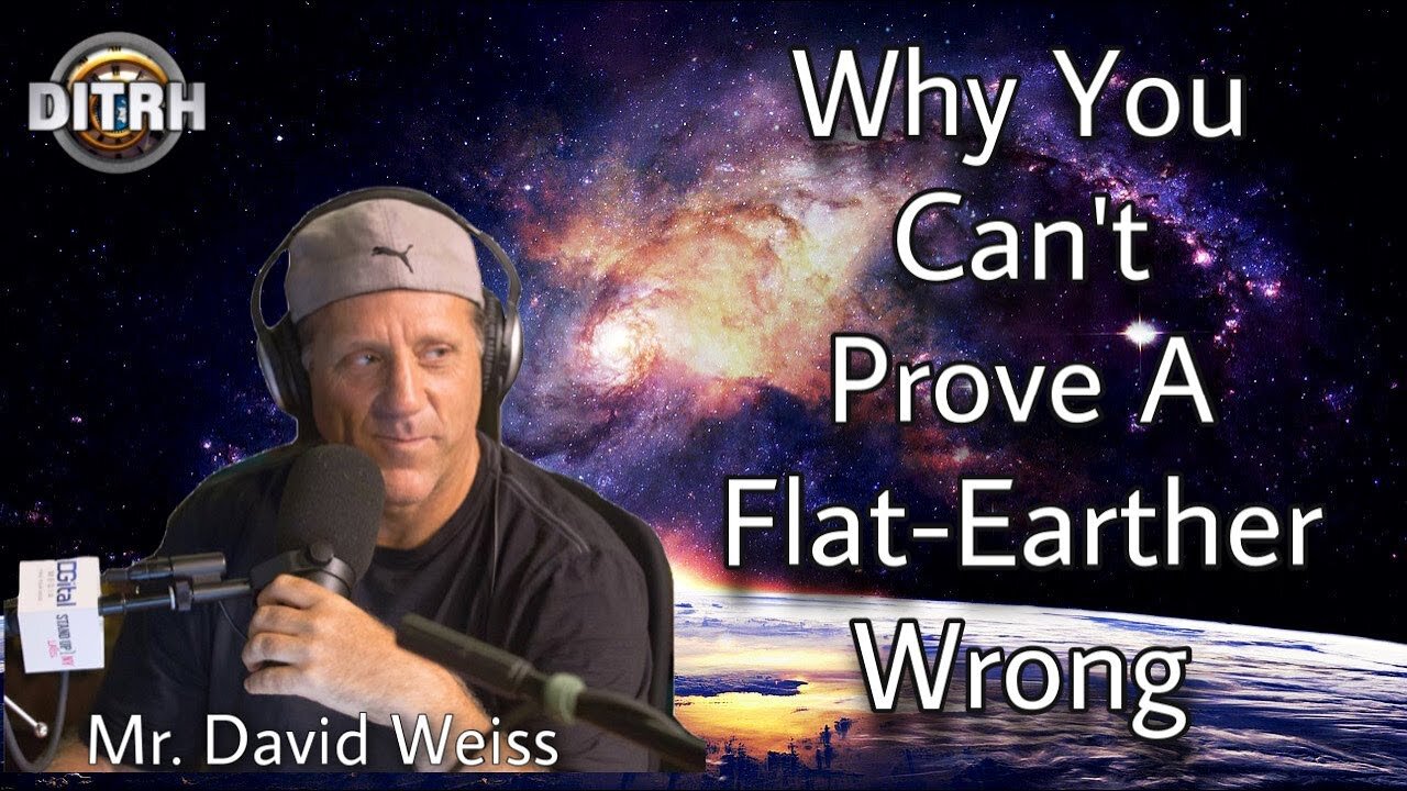 Why Would They Lie About The Round Earth? Explained By The Expert Mr. David Weiss {Podcast EP39}