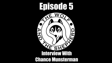 Episode 5 - Interview With Chance Munsterman