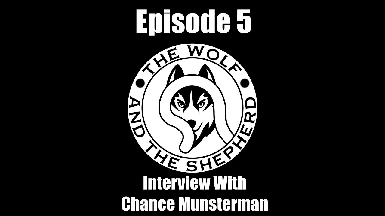 Episode 5 - Interview With Chance Munsterman