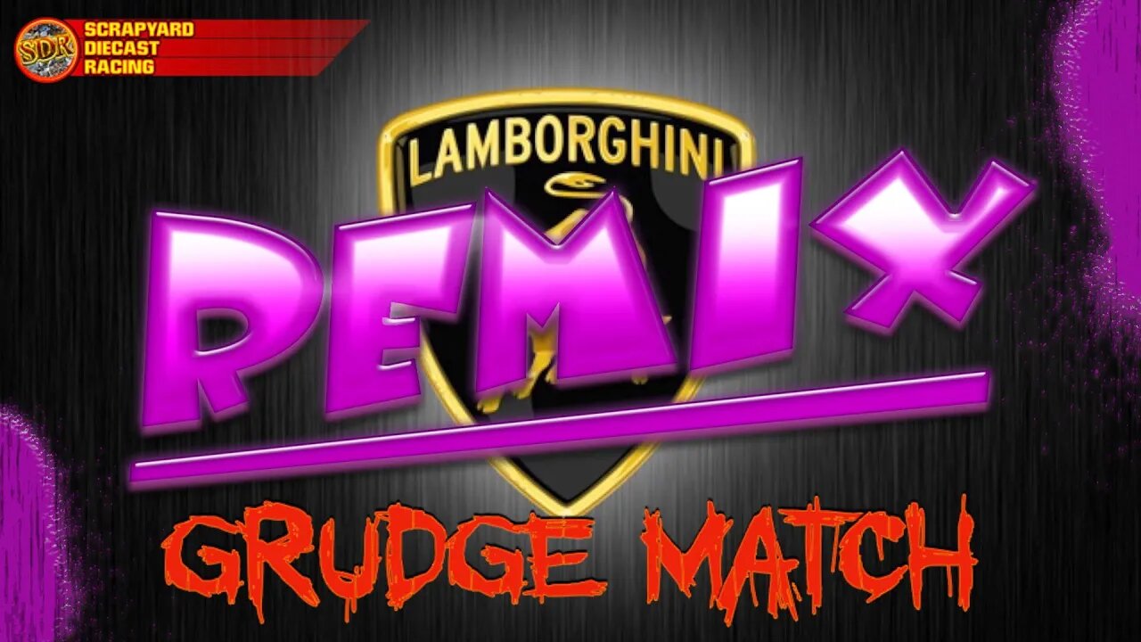 LAMBORGHINI GRUDGE MATCH - REMIX — Hot Wheels Die cast Racing