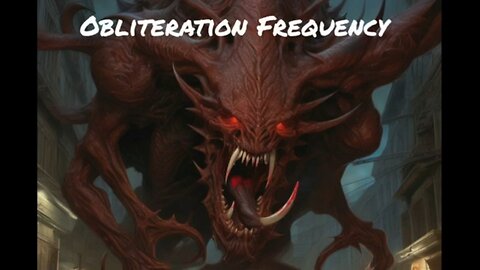 Obliteration Frequency /written by OpinionatedIMO