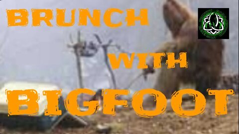 BRUNCH WITH BIGFOOT WITH GUEST KRISTI SCI-FI