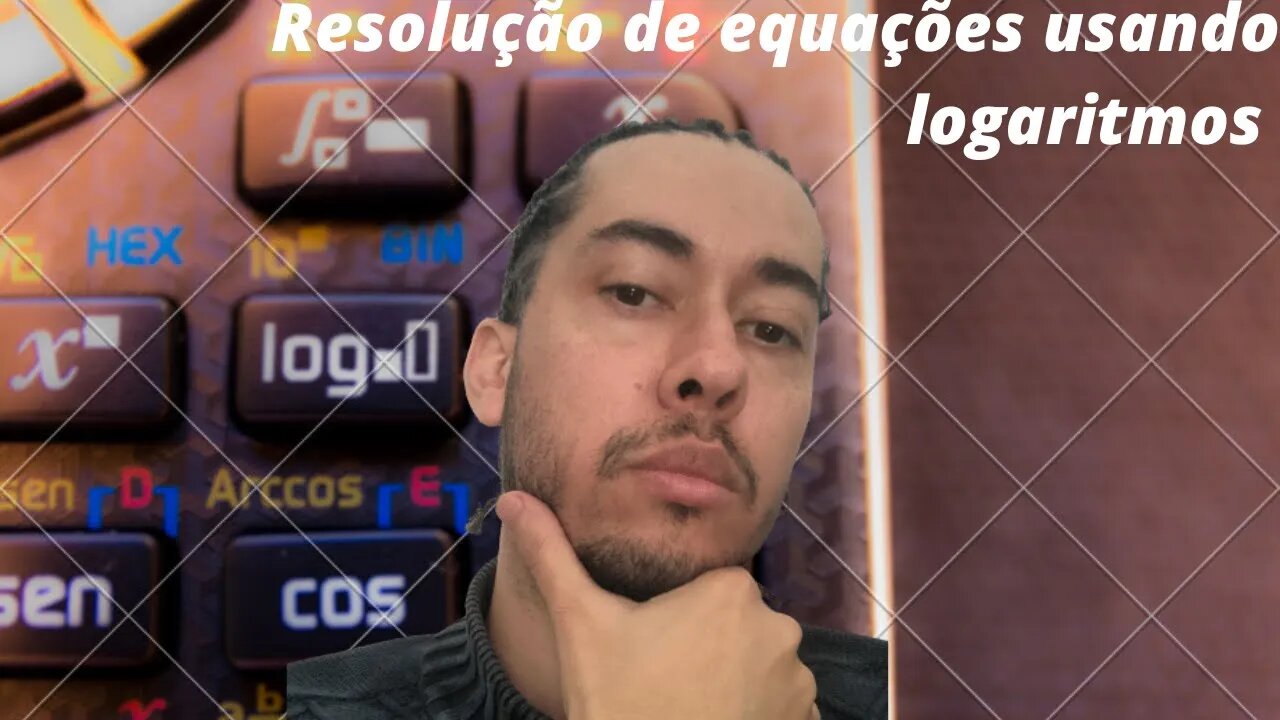 Aula 10 Logaritmos Parte 3 Resolução de Equações