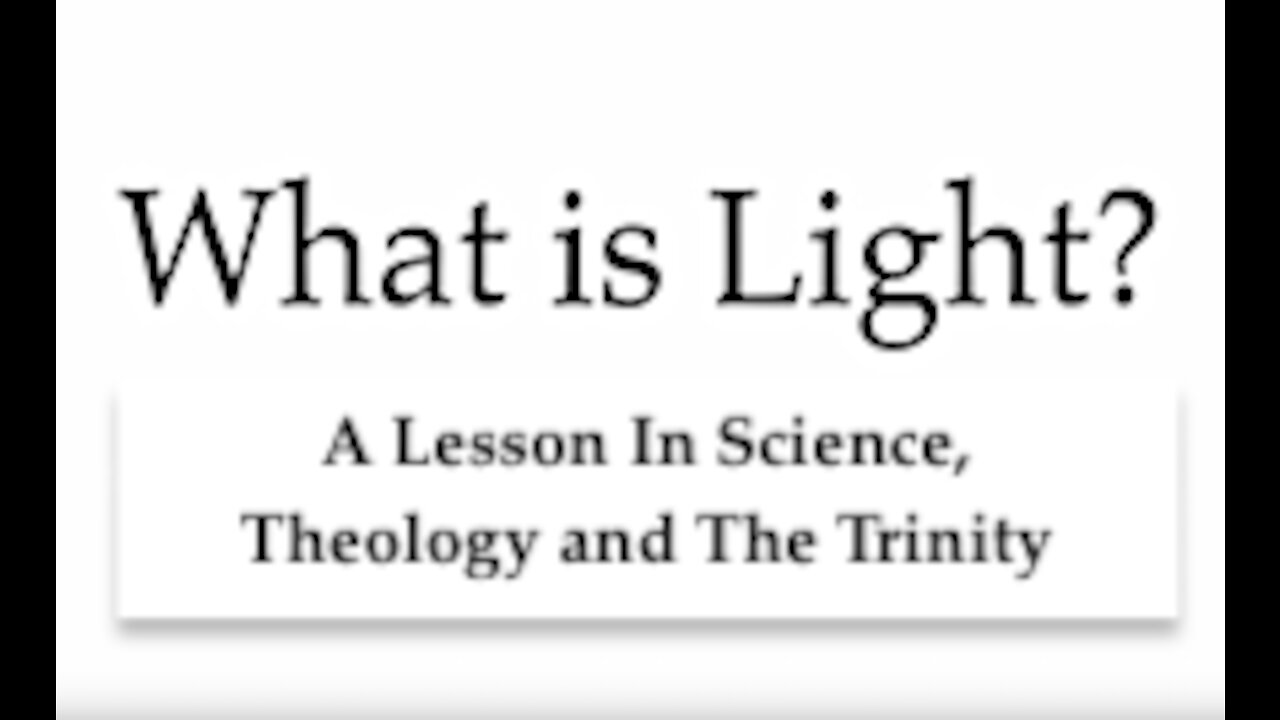 What Is Light? A Lesson in Science, Theology and The Trinity