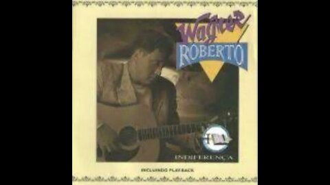 Wagner Roberto Deus do presente play back
