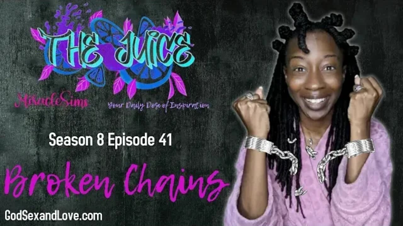 The Juice: Season 8 Episode 41: Broken Chains