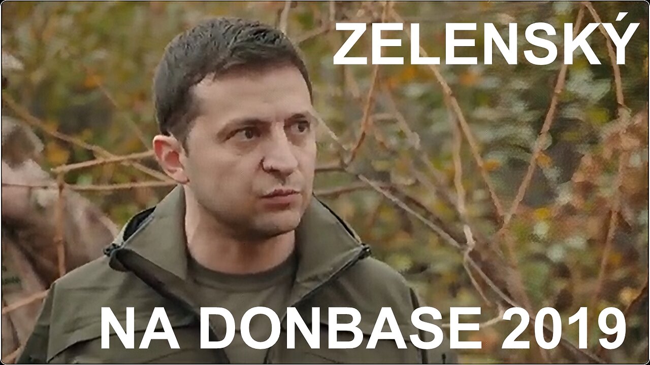 Exkluzivní dokument Zelenského cesty na Donbas 2019