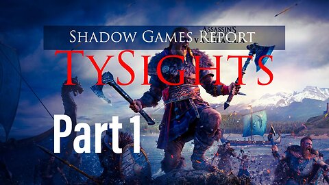 Fake=Bad Reps / #AssassinsCreedValhalla - Part 1 Redux #TySights #SGR 12/19/24 #SDLiveReplay