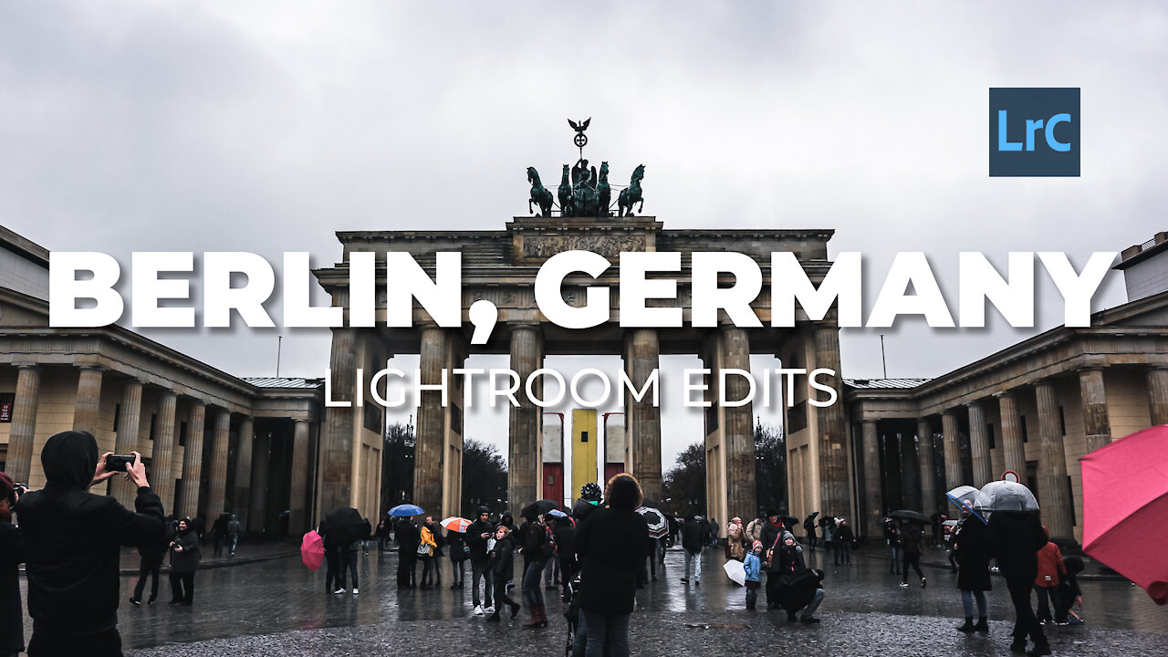 LIGHTROOM EDITS - BERLIN, GERMANY