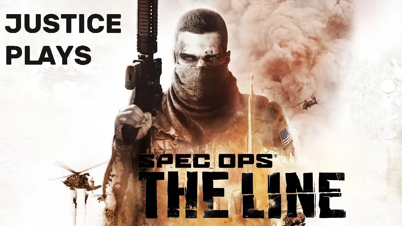 Spec Ops: The Line - part 6 (Justice Plays 2020)