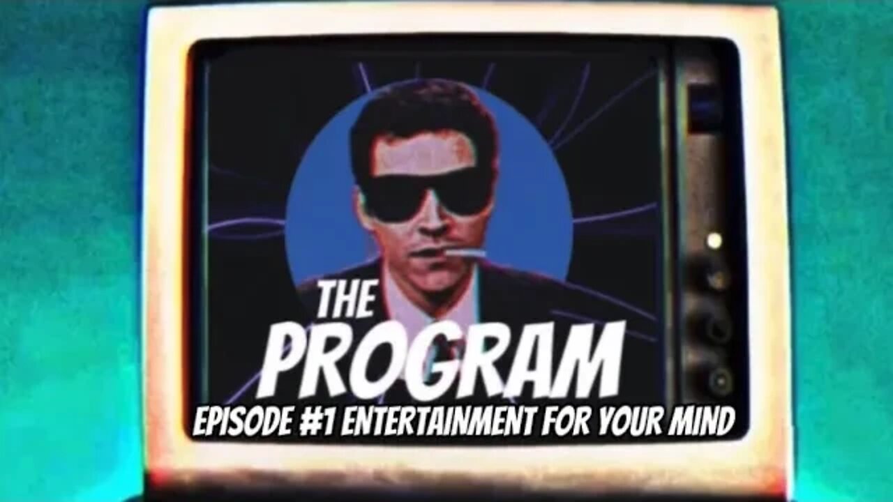 The Program #1 Entertainment For Your Mind