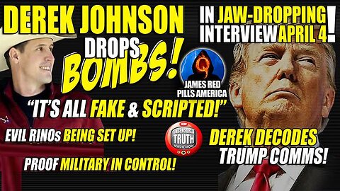 Derek Johnson Decoding Trump 4/5/23: Trump's Arrest Scripted!! Military Ops On!