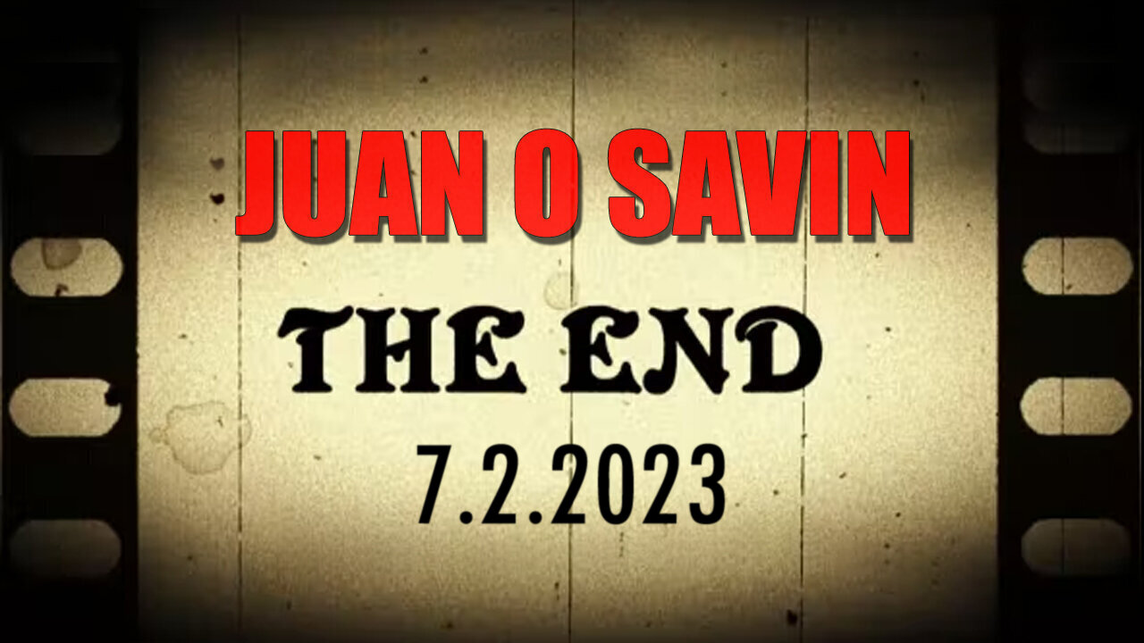 Juan O Savin Latest Update 7.2.2023