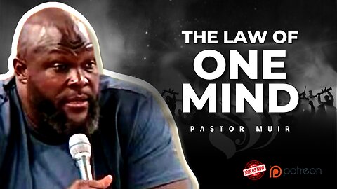 The Law of One Mind | Shepherd Pastor Muir