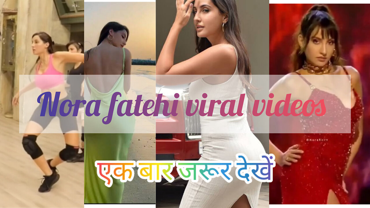 Nora fatehi viral videos