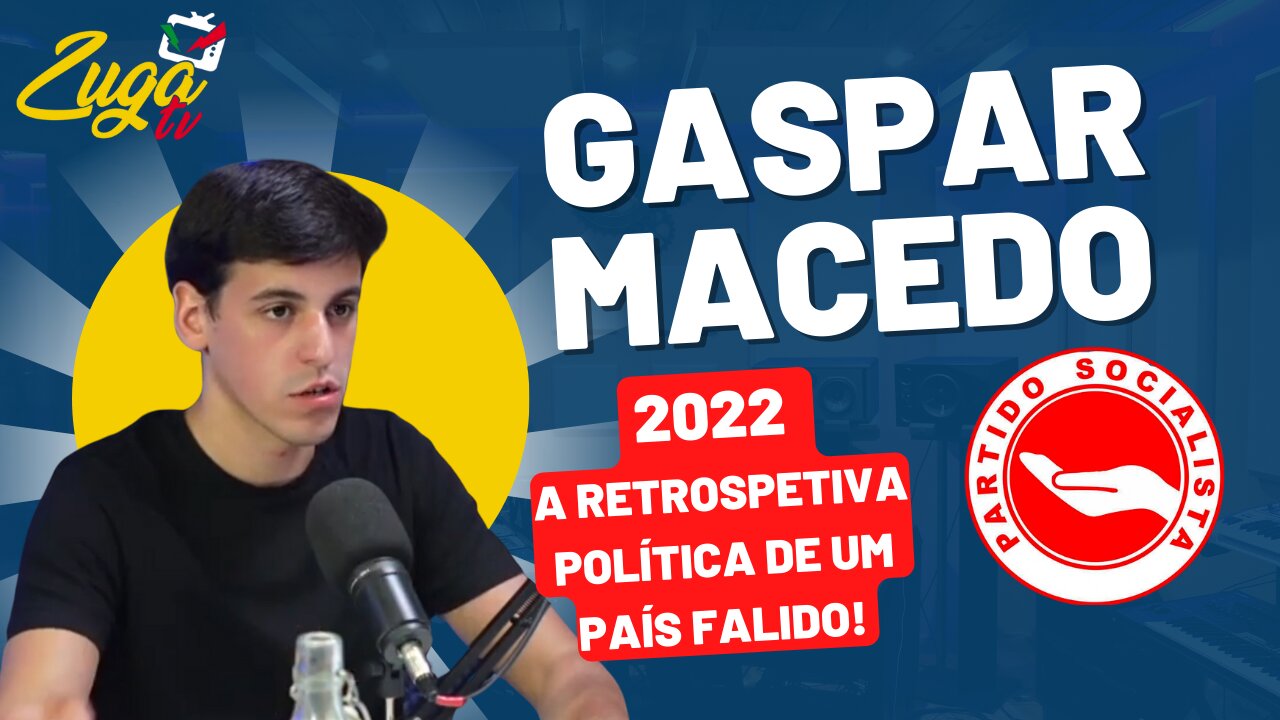 2022 - A retrospectiva política de um PAÍS FALIDO - Zuga Talks c/ Gaspar Macedo #portugal #política