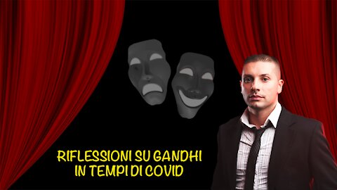 Riflessioni su Gandhi... in tempi di COVID