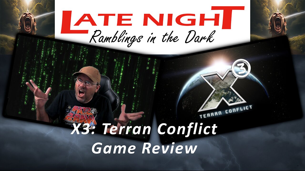 Late Night Ramblings in the Dark: X3: Terran Conflict Game Review