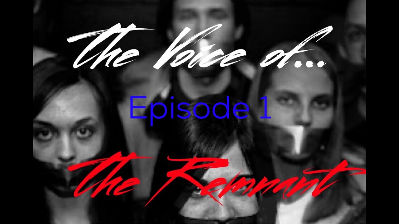 The Voice of The Remnant Podcast Episode 1