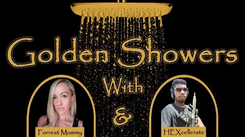 Golden Showers Sunday Stream 8/7/22