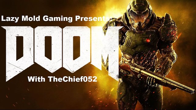 LMG Let's Play - Doom - Chief - Campaign - Part 1