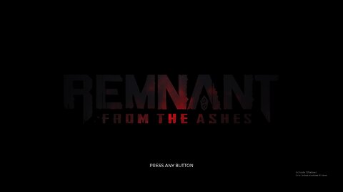 We Are Back! Playing Remnant Of The Ashes - part 2