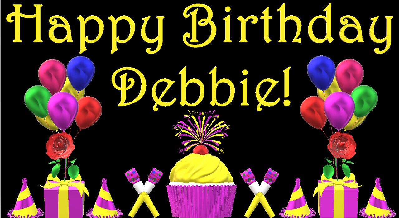 Happy Birthday 3D - Happy Birthday Debbie - Happy Birthday To You - Happy Birthday Song