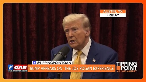 Trump Appears on 'The Joe Rogan Experience' | TIPPING POINT 🟧