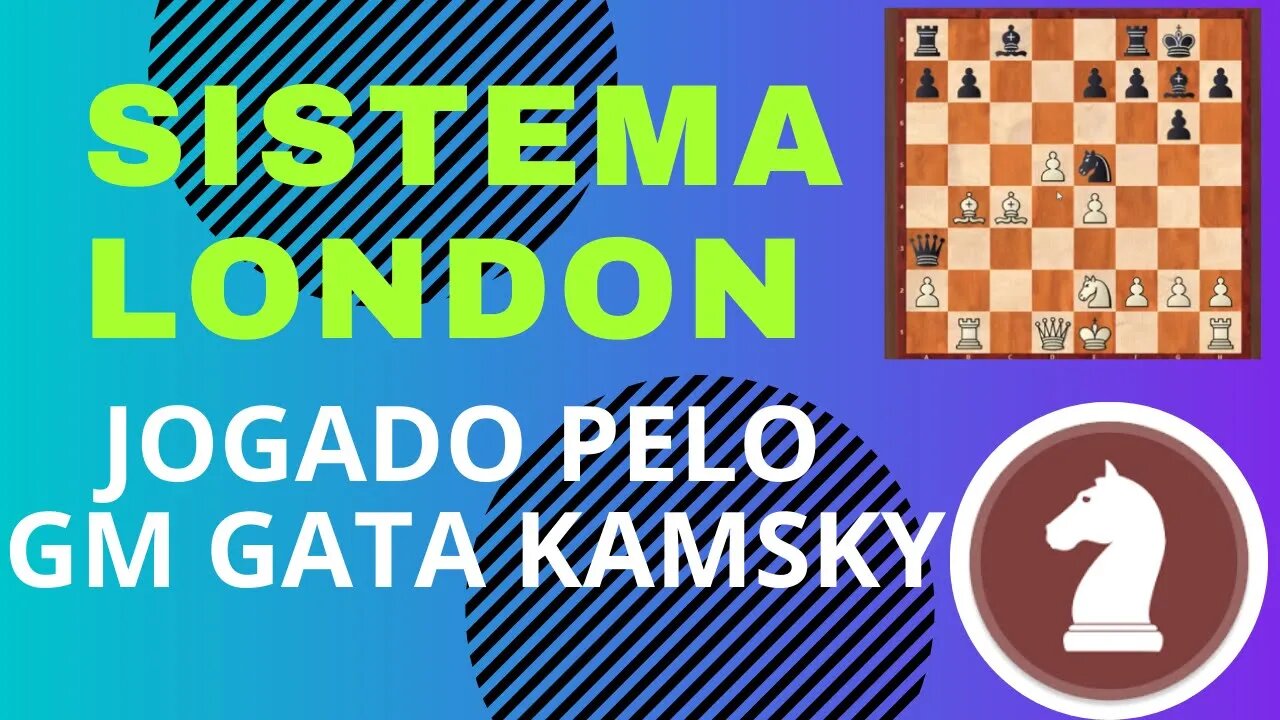 SISTEMA LONDON JOGADO PELO GM GATA KAMSKY - BELO ARREMATE FINAL