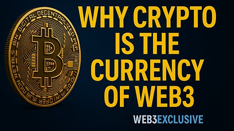 Why Crypto is the Currency of Web3: Your Guide to Decentralized Finance!