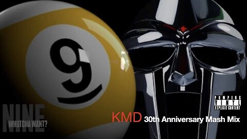 NINE / MF DOOM: Whutcha Want? - The 30th Anniversary KMD Mash Mix