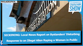 SICKENING: Bystanders' Disturbing Response to an Illegal Alien Raping a Woman in Public