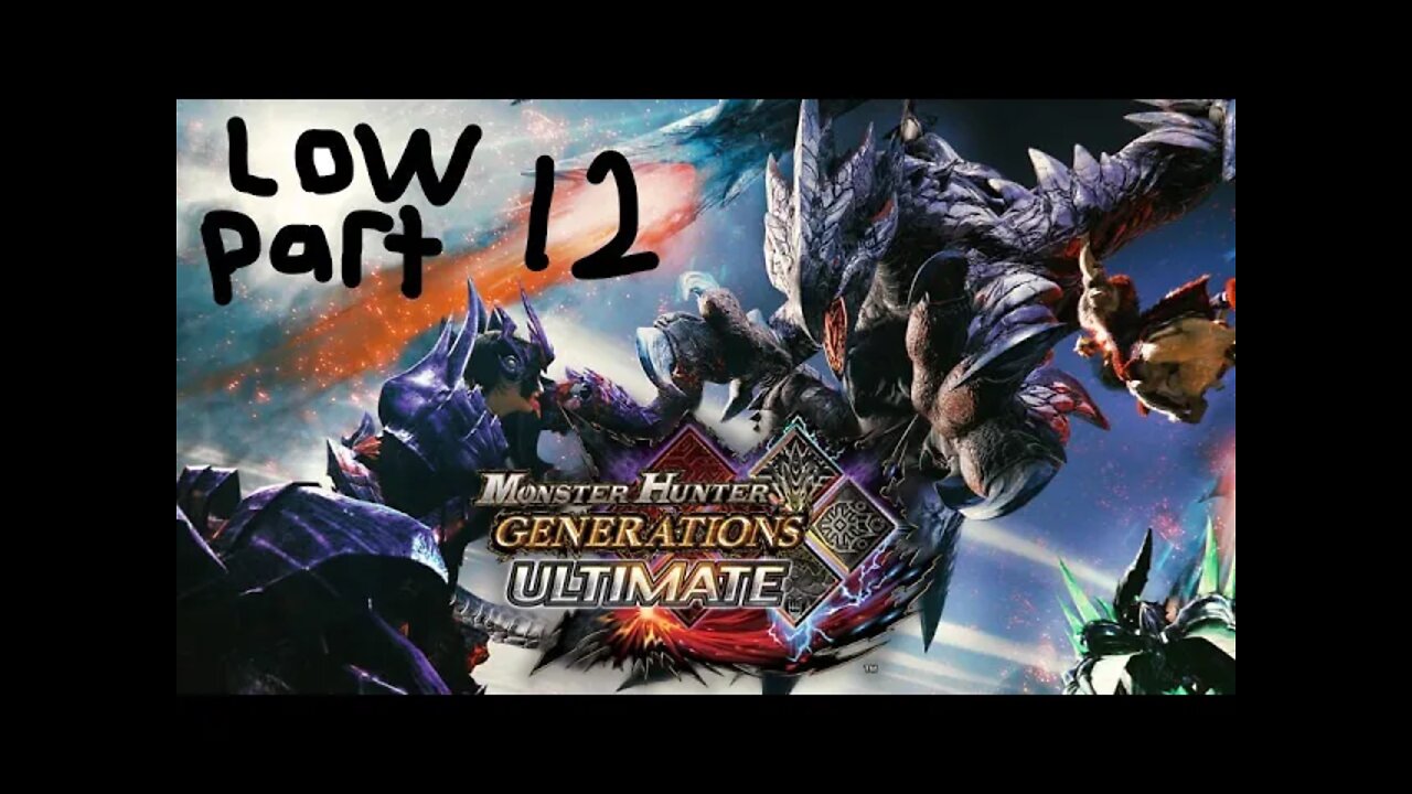 monster hunter generations ultimate low rank 12