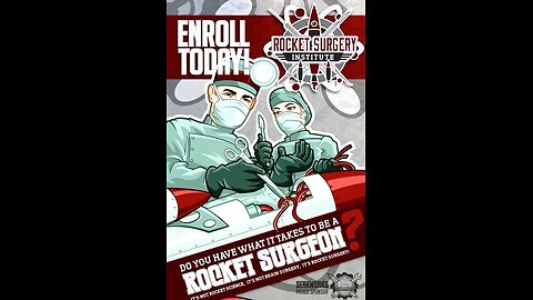 IT'S NOT ROCKET SURGERY