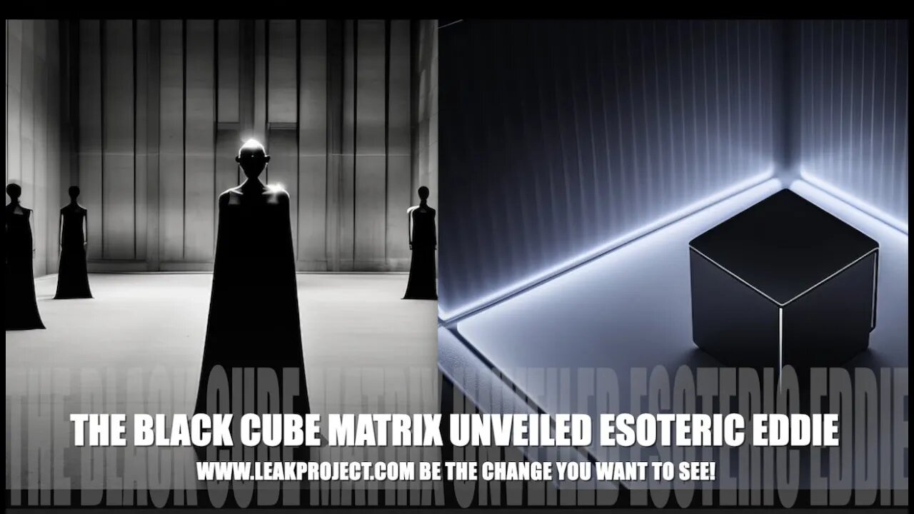 The Black Cube Matrix Unveiled, Esoteric Eddie