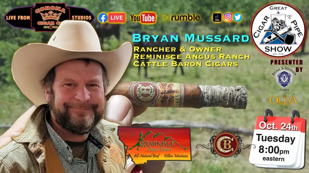 Bryan Mussard, Rancher/Owner, Reminisce Angus Ranch / Cattle Baron Cigars joins us!