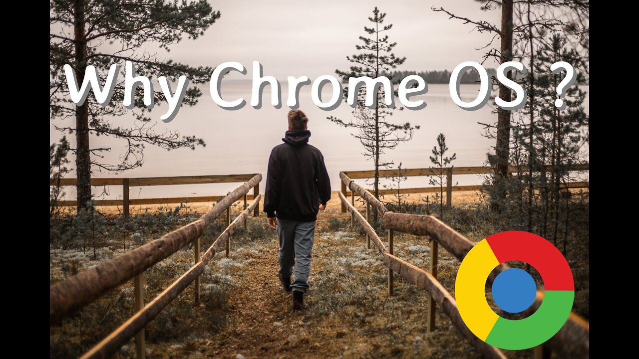 Why Chrome OS ? And how Chrome OS will help you with digital minimalism.