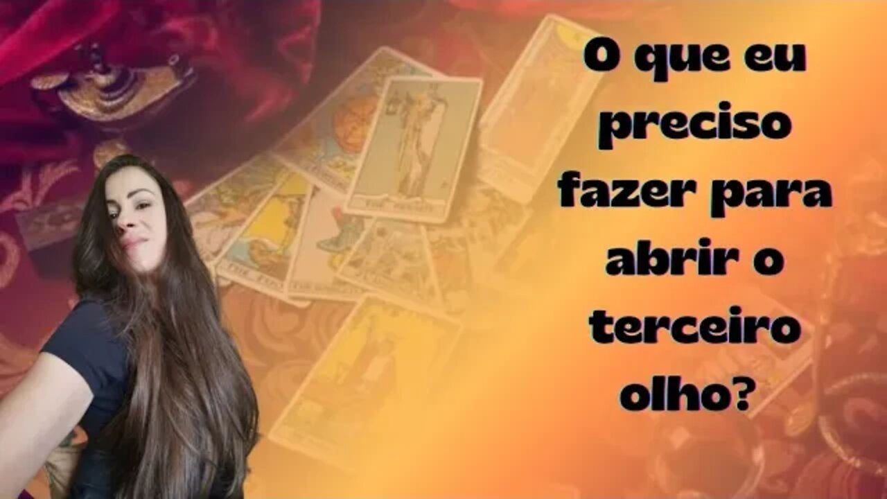 O que eu preciso fazer para abrir o terceiro olho?