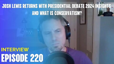 220- Dissecting the Presidential Debate, Election Predictions, and Conservatism's Value