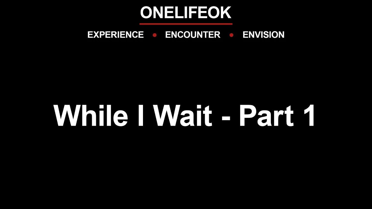 While I Wait Part 1 - Sun 4/10/22