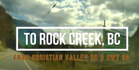 To Rock Creek , From Christian Valley RD and HWY 33. BC - After the burn!