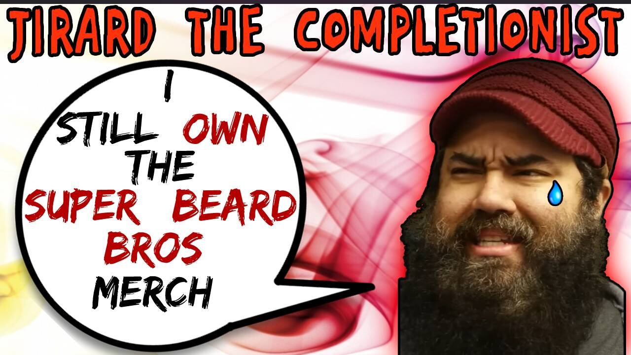 Jirard The Completionist Takes More Money From Super Beard Bros Merch - 5lotham