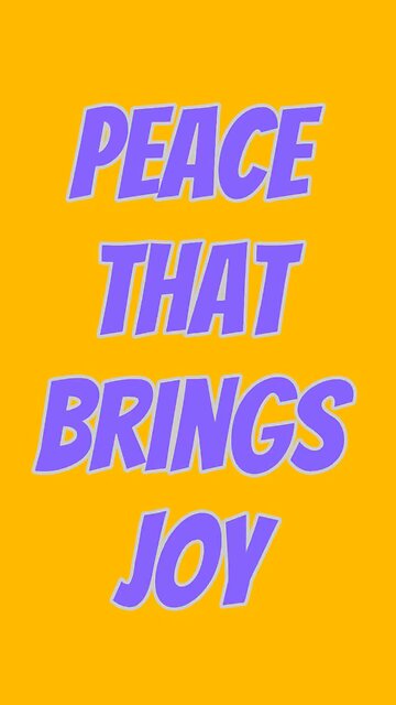 Peace That Brings Joy ❤️